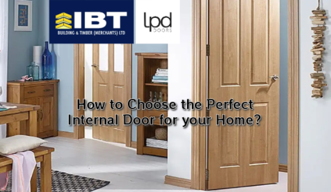 How to Choose the Perfect Internal Door for Your Home?
